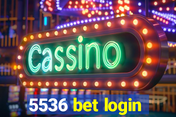 5536 bet login